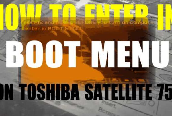 How to enter in BOOT MENU on Toshiba Satellite 750