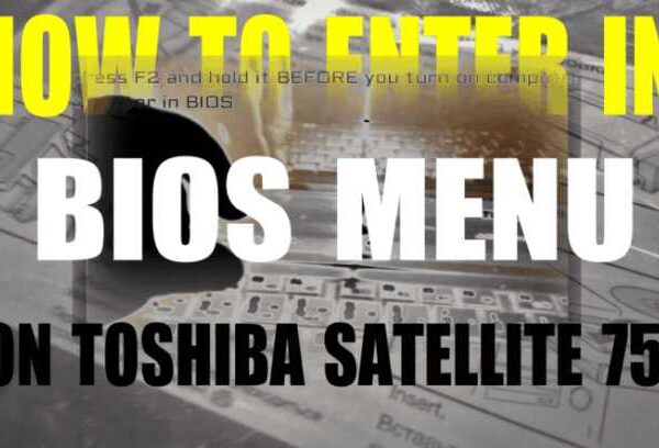 How to enter in BIOS on Toshiba Satellite 750